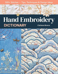 Christen Brown | Hand Embroidery Dictionary | 500 Stitches